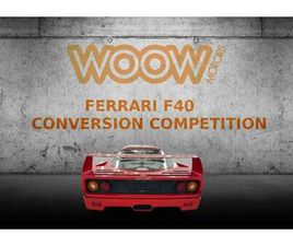 FERRARI F40 FERRARI F40 CONVERSION COMPETITION