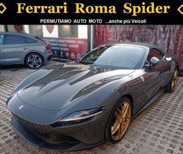 FERRARI ROMA SPIDER FERRARI ROMA SPIDER VALUTIAMO PERMUTE