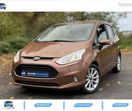 FORD B-MAX FORD B MAX 1.0 ECOBOOST 125 - DISTRIBUTION NEUVE - GARANTIE 6 MOIS CONSTRUCTEUR - À PARTIR DE 210E / MOIS