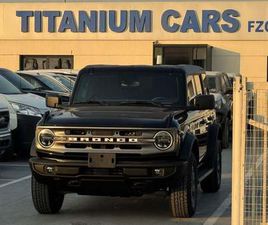 FORD BRONCO FORD BRONCO 2.0L TURBOCHARGED PETROL 4WD 2023 EXPORT PRICE @ 155,500 AED
