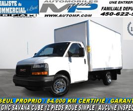GMC SAVANA 3500 2020 GMC SAVANA 3500 CUBE 12 PIEDS ROUE SIMPLE / 84.000 KM / 1 S