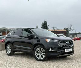 FORD EDGE FORD EDGE TITANIUM / BANG&OLUFSEN / ASYSTENT PASA / KAMERA COFANIA / FV MARŻA MICHALOWICE
