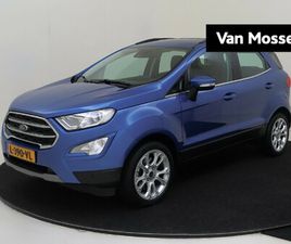 FORD ECOSPORT FORD ECOSPORT 1.0 ECOBOOST TITANIUM | B&O AUDIO / NAVI / CAMERA / PACK WINTER / TREKHAAK / LM VELGEN