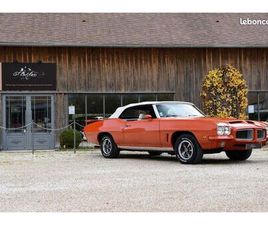 PONTIAC LE MANS GT 455 HO CABRIOLET - 1 OF 33 - RESTAURÉE / SUPERBE ÉTAT / GARANTIE POSSIBLE / IMMAT FR COLLECTION