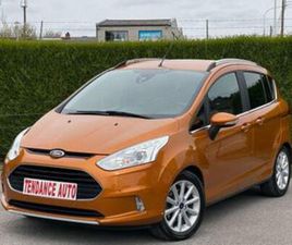 ② FORD B-MAX 1.5 TDCI TITANIUM - 1E MAIN - GARANTIE 12 MOIS — FORD — 2EMEMAIN