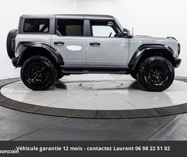 FORD RANGER RAPTOR FORD BRONCO RAPTOR 400CH 4X4 TOUT COMPRIS HORS HOMOLOGATION 4500E