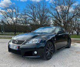 LEXUS IS IS F LEXUS IS-F PHASE 2 - ETAT EXCEPTIONNEL - SUIVI EXCLUSIF LEXUS