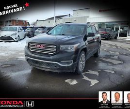 GMC ACADIA 2017 SLT + JAMAIS ACCIDENTE + TOIT + CUIR + SIEGE CHAUFFANT