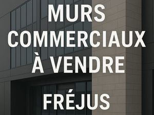 Murs Commerciaux Fréjus