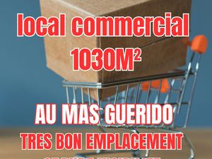 RARE LOCAL COMMERCIAL 1030m² entièrement rénové au MAS GUERIDO