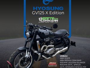 HYOSUNG GV125X 2025 | UMBAU | ANGEBOT | EINZELSTÜCK
