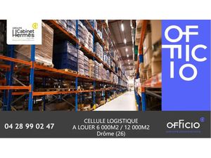 BATIMENT LOGISTIQUE - 5800M2 A 11 600M2 - DROME