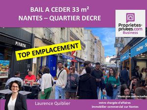 44000 NANTES  QUARTIER DECRE - BAIL A CEDER  LOCAL COMMERCIAL 33 M²