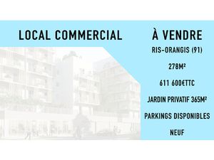 VENTE LOCAL COMMERCIAL 278M2 - RIS-ORANGIS (91)