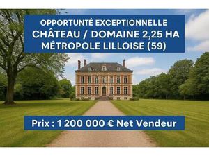 ? Opportunité Exceptionnelle – Château / Domaine 2 25 Ha – Métropole Lilloise (59)