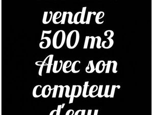 Terrain 500 m3 avec son compteur d'eau