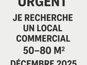 Urgent -cherche local commercial decembre 2025