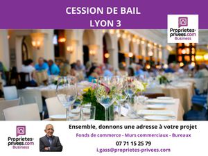 69003 LYON - Cession de bail  local commercial 290 m²