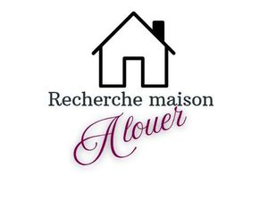 Recherche maison a louer