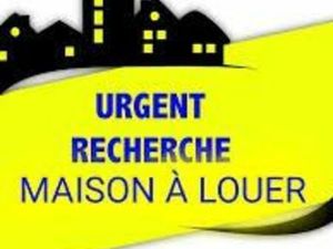 Cherche maison a louer