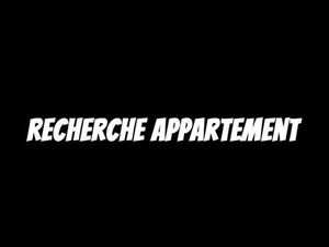 Recherche appartement à louer