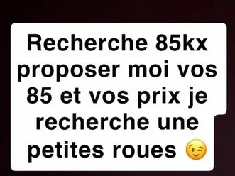 je recherche une 85kx