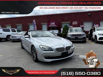 $212/mo - 2012 bmw 6 series 2dr conv 650i