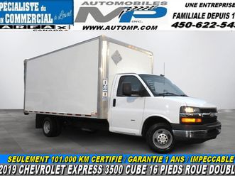 2019 chevrolet express cube 16 pieds / 101.000 km certifié / vra