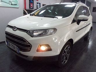 ford ecosport 1.0 ecoboost 125 titanium 5/16 40mkm 1°m/france roue secour/tel/ja17/radar ar/regul /cuir-tissus factures+carnet