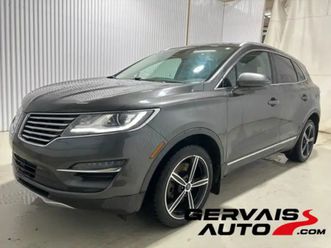 2017 lincoln mkc select 2.0t awd toit panoramique cuir mags gps