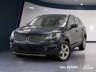 2015 lincoln mkc select plus/awd/cuir/mags/toit pano/2.0l ecoboost