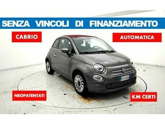 fiat 500 c 1.2 automatica cabrio*no vincoli finanziam*km certificati