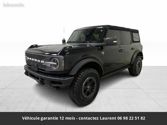 ford bronco badlands advanced 4p 4x4 tout compris hors homologation 4500e