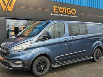 ford custom transit trail 340 l2h1 2.0 ecoblue 170ch cabine approfondie 6 places attelage