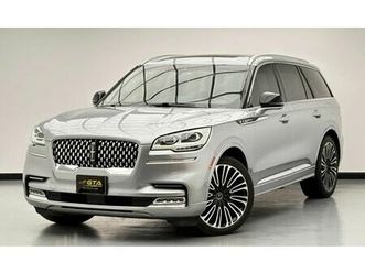 lincoln aviator presidential 3.0l 2023 lincoln aviator presidential, nov/2028 lincoln warranty + service contract, l