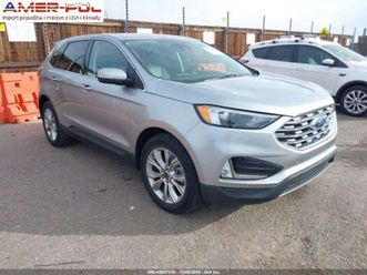 ford edge 2024 ford edge titanium awd 2.0 benzyna 250km